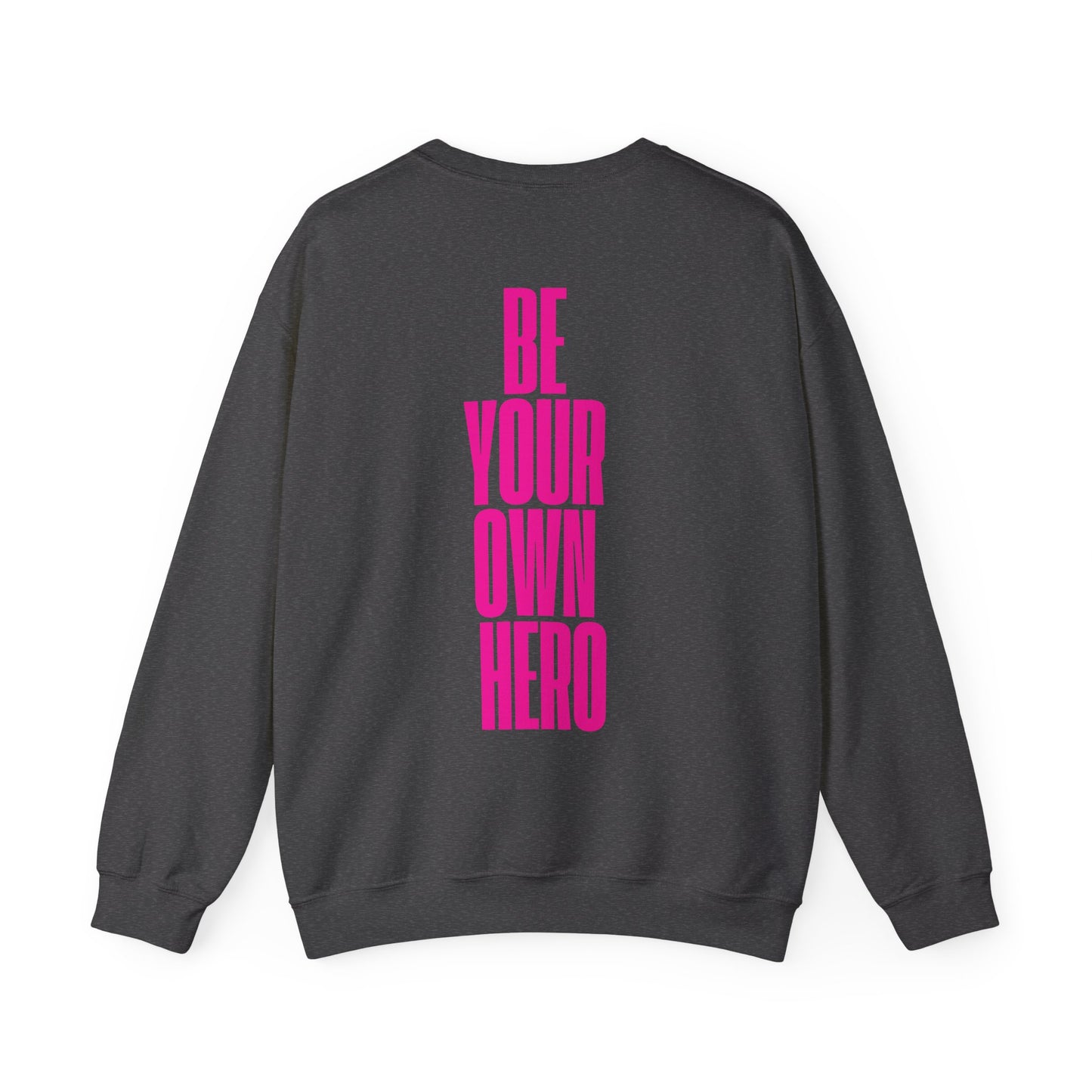 Be your own Hero Neon Pink Backprint Sweatshirt