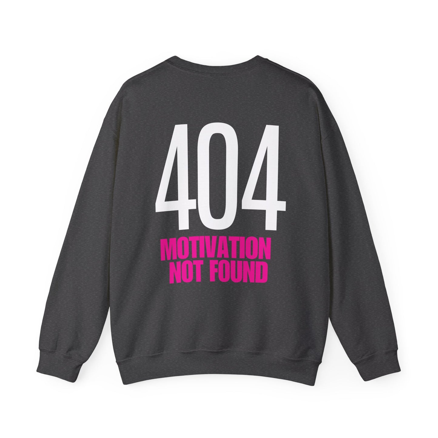 404 Motivation not found Neon Pink Backprint Sweatshirt