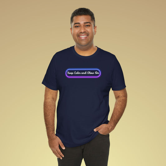Keep Calm And Glow Up Neon Baumwoll T-Shirt Backprint