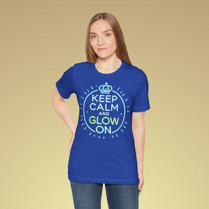 Keep Calm And Glow On Baumwoll T-Shirt